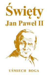 Okładka książki ŚWIĘTY JAN PAWEŁ II (BIAŁA OKŁADKA)