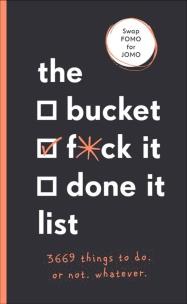 Okładka książki The Bucket, F*ck it, Done it List