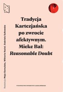 Okładka książki Tradycja Kartezjańska po zwrocie afektywnym Reasonable Doubt: konteksty