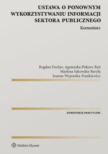 Okładka książki Ustawa o ponownym wykorzystywaniu informacji sektora publicznego. Komentarz