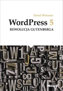 Okładka książki WordPress 5 Rewolucja Gutenberga