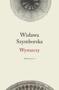 Okładka książki Wystarczy - Wisława Szymborska TW