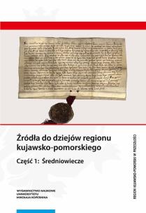 Opakowanie Źródła do dziejów regionu kujawsko-pomorskiego. Część 1: Średniowiecze