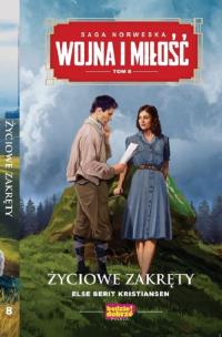 Okładka książki ŻYCIOWE ZAKRĘTY WOJNA I MIŁOŚĆ TOM 8
