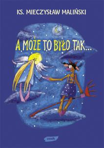 Okładka książki A może to było tak?