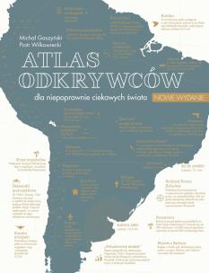 Okładka książki Atlas odkrywców dla niepoprawnie ciekawych świata