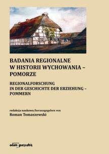 Okładka książki Badania regionalne w historii wychowania - Pomorze