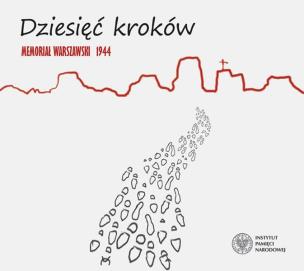 Okładka książki CD DZIESIĘĆ KROKÓW MEMORIAŁ WARSZAWSKI 1944