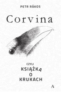 Okładka książki Corvina, czyli książka o krukach