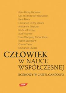 Człowiek w nauce współczesnej. Rozmowy w Castel Gandolfo. Autor: Znak. Multiszop.pl Okładka książki Człowiek w nauce współczesnej. Rozmowy w Castel Gandolfo