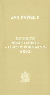 Okładka książki Do moich braci i sióstr - ludzi w podeszłym wieku (90)