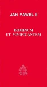 Okładka książki Dominum et Vivifianten (30) J.P. II