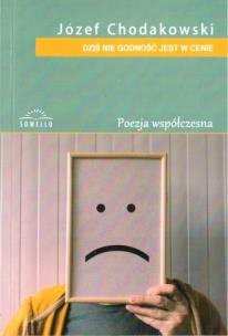 Okładka książki Dziś nie godność jest w cenie