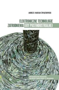 Okładka książki Elektroniczne technologie zatrudnienia ery postindustrialnej