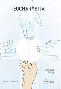Okładka książki Eucharystia. Instrukcja obsługi