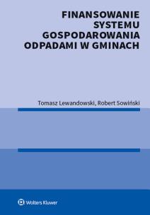 Okładka książki Finansowanie systemu gospodarowania odpadami w gminach