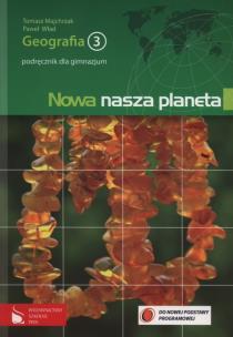 Okładka książki Geografia GIM 3 podr Nowa nasza... 2010 ORTUS/PWN