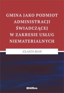 Okładka książki Gmina jako podmiot administracji świadczącej w zakresie usług niematerialnych