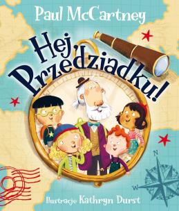 Okładka książki Hej, Przedziadku!