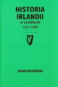 Okładka książki Historia Irlandii w źródłach 1155-1998