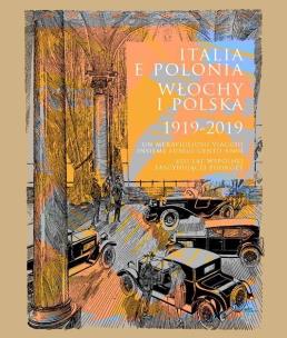 Okładka książki Italia e Polonia (1919-2019). Meraviglioso viaggio lungo cento anni / Włochy i Polska (1919-2019)