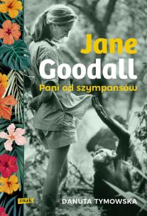 Okładka książki Jane Goodall. Pani od szympansów