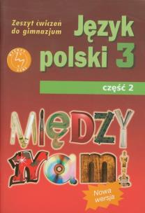 Okładka książki Język Polski GIM 3/2 Między Nami ćw. GWO