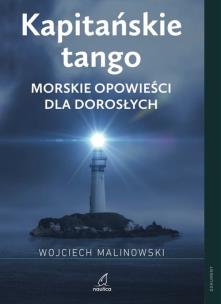 Okładka książki Kapitańskie tango Morskie opowieści dla dorosłych