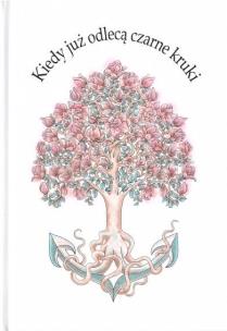 Okładka książki Kiedy już odlecą czarne kruki