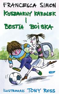 Koszmarny Karolek strzela gola. Autor: Simon Francesca. Multiszop.pl Okładka książki Koszmarny Karolek strzela gola