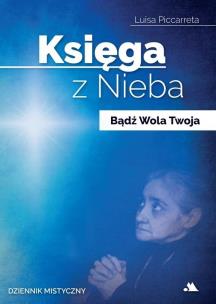 Okładka książki Księga z Nieba. Bądź Wola Twoja