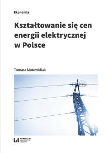 Okładka książki Kształtowanie się cen energii elektrycznej w Polsce