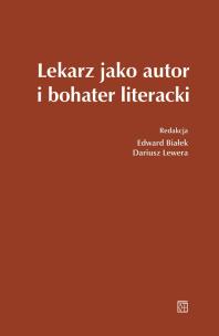 Okładka książki Lekarz jako autor i bohater literacki