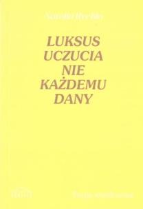 Okładka książki Luksus uczucia nie każdemu dany