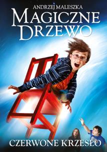 Magiczne drzewo. Czerwone krzesło (autograf). Autor: Andrzej Maleszka. Multiszop.pl Okładka książki Magiczne drzewo. Czerwone krzesło (autograf)