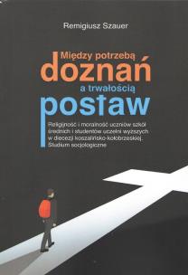 Okładka książki Między potrzebą doznań a trwałością postaw