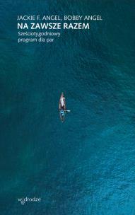 Okładka książki Na zawsze razem Sześciotygodniowy program dla par