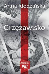 Okładka książki Najlepsze kryminały PRL. Grzęzawisko