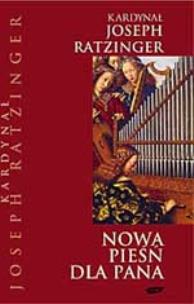 Okładka książki Nowa pieśń dla Pana. Wiara w Chrystusa a liturgia dzisiaj