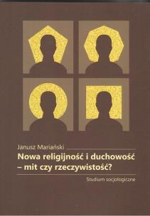 Okładka książki Nowa religijnośći duchowość-mit czy rzeczywistość?