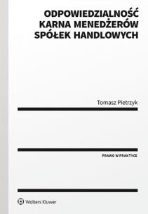 Okładka książki Odpowiedzialność karna menedżerów spółek handlowych