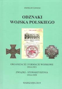 Okładka książki Odznaki Wojska Polskiego. Organizacje i formacje wojskowe 1914-1921