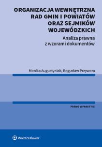 Okładka książki Organizacja wewnętrzna rad gmin i powiatów oraz sejmików wojewódzkich