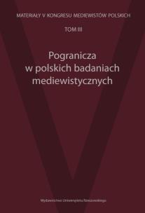 Opakowanie Pogranicza w polskich badaniach mediewistycznych