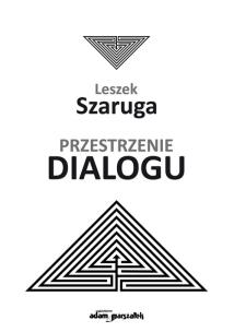 Okładka książki Przestrzenie dialogu