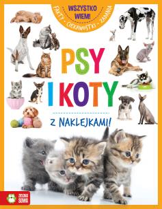 Okładka książki PSY I KOTY WSZYSTKO WIEM