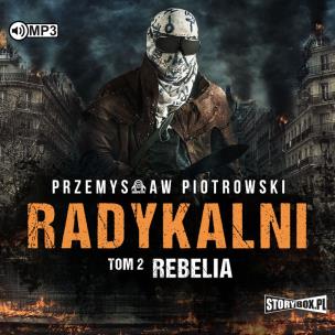 Okładka książki Radykalni T.2 Rebelia audiobook