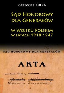 Okładka książki Sąd Honorowy dla Generałów w Wojsku Polskim w latach 1918-1947