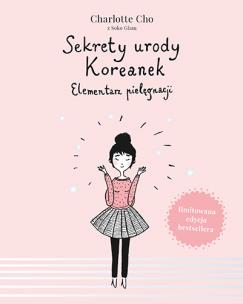 Okładka książki Sekrety urody Koreanek. Elementarz pielęgnacji