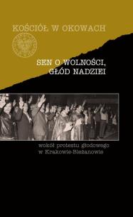 Sen o wolności, głód nadziei. Autor: Kuta Cecylia. Multiszop.pl Okładka książki Sen o wolności, głód nadziei